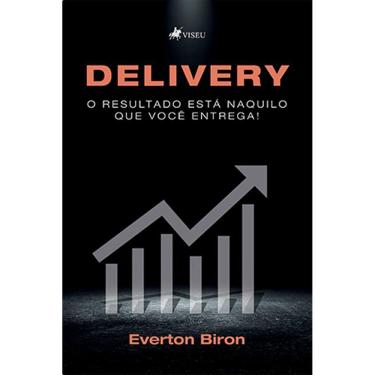 Imagem de Delivery: O Resultado esta´ naquilo que voce^ entrega!