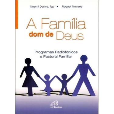 Imagem de Livro - A família, dom de Deus - Programas radiofônicos e pastoral fam