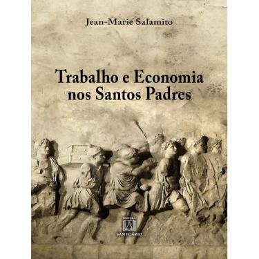 Imagem de Trabalho E Economia Nos Santos Padres