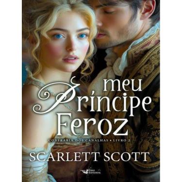 Imagem de Meu Principe Feroz - Confraria Dos Canalhas – Livro 2