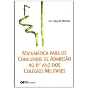 Imagem de MATEMATICA PARA CONC.ADMISSAO 6º ANO COL.MILITARES - CIENCIA MODERNA, 
