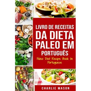 Imagem de Livro de Receitas da Dieta Paleo Em português/ Paleo Diet Recipe Book In Portuguese