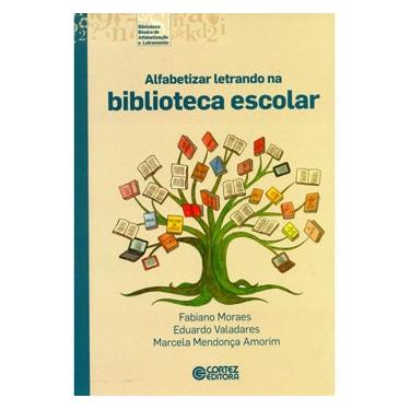 Imagem de Livro - Alfabetizar Letrando na Biblioteca Escolar - Eduardo Valadares