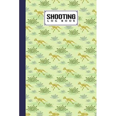 Imagem de Shooting Log Book: Target, Handloading Logbook, Range Shooting Book, Target Diagrams, Shooting data, Sport Shooting Record Logbook, Notebook Journal ... 121 Pages, Size 6" x 9" | dinosaur era Cover