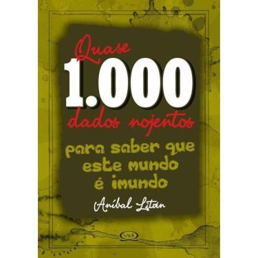 Imagem de Quase 1.000 Dados Nojentos Para Saber Que Este Mundo E Imundo