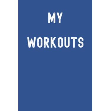 Imagem de My Workouts Notebook: Lined Journal, 120 Pages, 6 x 9, Gift For Crossfitters, Athletes and Family, Unity Blue Matte Finish (My Workouts Journal)