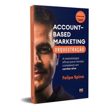 Imagem de AccountBased Marketing - Orquestração - A Metodologia Eficaz Para Vend