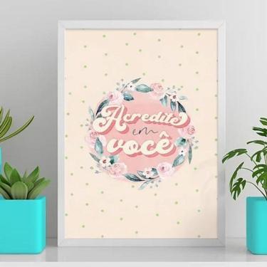 Imagem de Quadro Frase Acredite Em Você 33X24Cm Branca