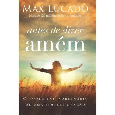 Imagem de Antes de Dizer Amém  Max Lucado - THOMAS NELSON
