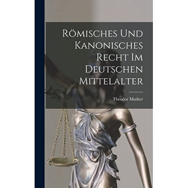 Imagem de Römisches Und Kanonisches Recht Im Deutschen Mittelalter