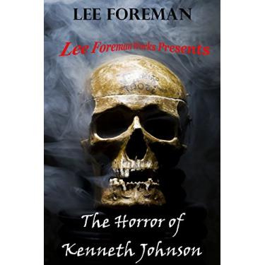 Imagem de The Horror of Kenneth Johnson (English Edition)