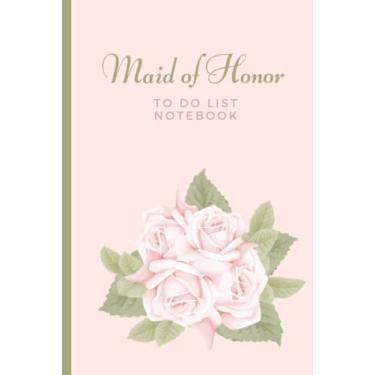 Imagem de Maid of Honor To Do List Notebook: Hardcover/Blush Pink Rose with Green Leaves - Pastel Nature Theme/Checklist/Wedding Gift For Maid of Honor from Bride/Cute Card Alternative