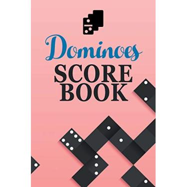 Imagem de Dominoes Score Book: The Ultimate Mexican Train Dominoes Score Sheets / Chicken Foot Dominoes Game Score Pad / 6" x 9" with 95 Pages of Score Tracking Records