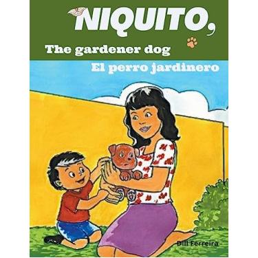 Imagem de Niquito, the gardener dog - Niquito, el perro jardinero: 1