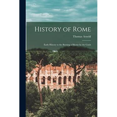 Imagem de History of Rome: Early History to the Burning of Rome by the Gauls