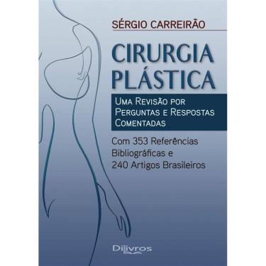Imagem de Cirurgia Plástica Uma Revisão Por Perguntas E Respostas Comentadas