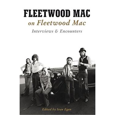 Imagem de Fleetwood Mac on Fleetwood Mac: Interviews and Encounters (English Edition)