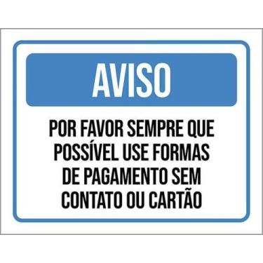 Imagem de Kit 3 Placas Por Favor Use Forma Pagamento Sem Contato 36X46 - Sinaliz
