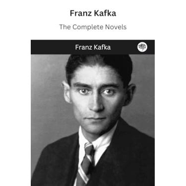 Imagem de Franz Kafka: The Complete Novels