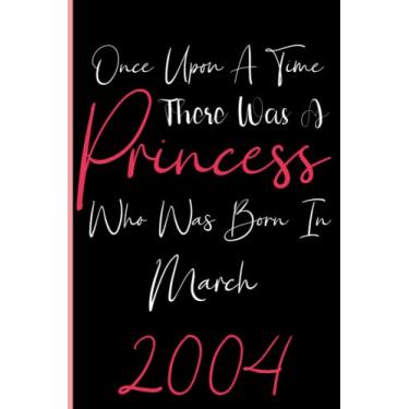 Imagem de Once Upon A Time There Was A Princess Who Was Born In March 2003: Notebook Journal Lined, 6x9 Inches, 110