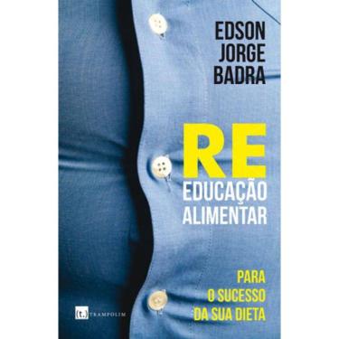 Imagem de Reeducação Alimentar: Para O Sucesso Da Sua Dieta