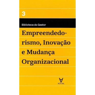 Imagem de Empreendedorismo, Inovação e Mudança Organizacional - Vol. 3