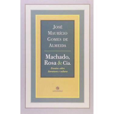 Imagem de Machado, Rosa & Cia: Ensaios Sobre Literatura E Cu