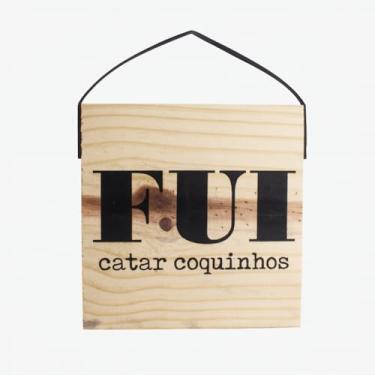 Imagem de Quadro de Madeira com Frase Irônica e Estilo Despojado