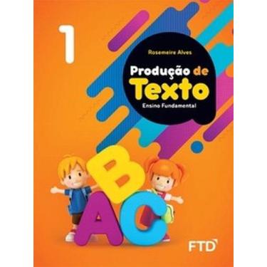 Imagem de Produção de Texto - 1º ano - FTD (DIDATICOS), 3