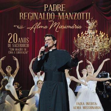 Imagem de Cd - padre reginaldo manzotti - alma missionária - SOML