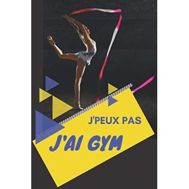 Imagem de J'peux pas j'ai Gym: Carnet de notes pour sportif / sportive passionné(e) | 124 pages lignées | format 15,24 x 22,89 cm