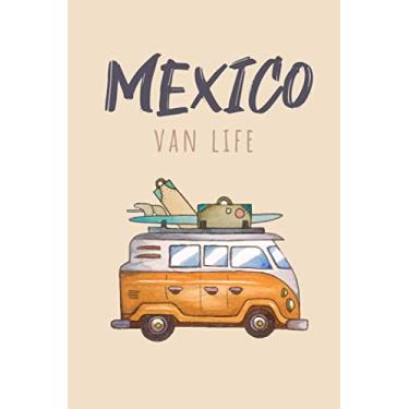 Imagem de Mexico Journal: Document your Travels & Adventures - Camping Checklist & Campground Ledger - van life - Lined Journal ( 120 Pages - 6”x9" - matte finish cover )