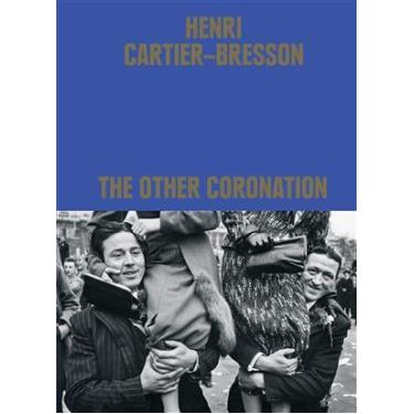 Imagem de Henri Cartier-Bresson: The Other Coronation