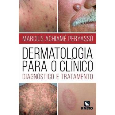 Imagem de Livro Dermatologia Para O Clínico: Diagnóstico E Tratamento