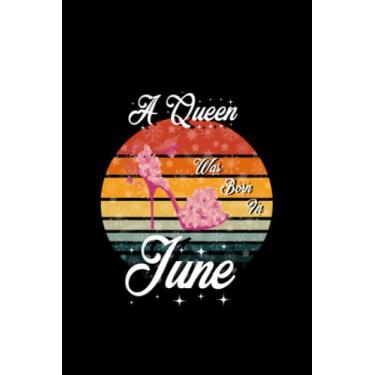 Imagem de A queen was Born in June Notebook: 120 lined pages, (6 x 9) inches: journal for writing, work, study, school | Gift for birthday, New Year