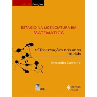 Imagem de Estágio Na Licenciatura Em Matemática Vol. 1