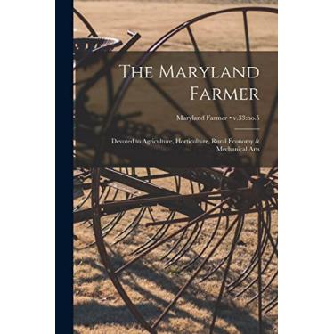Imagem de The Maryland Farmer: Devoted to Agriculture, Horticulture, Rural Economy & Mechanical Arts; v.33: no.5