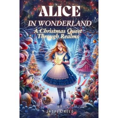 Imagem de Alice in Wonderland: A Christmas Quest Through Realms