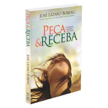 Imagem de Peça e Receba - O Universo Conspira a Seu Favor - Livro de Autoajuda -