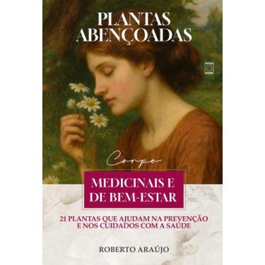 Imagem de Livro - Plantas Abençoadas - Medicinais e de bem-estar