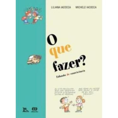 Imagem de Que Fazer? - Falando De Convivência, O
