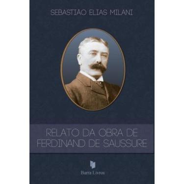 Imagem de Relato Da Vida De Ferdinand De Saussure - Barra Livros