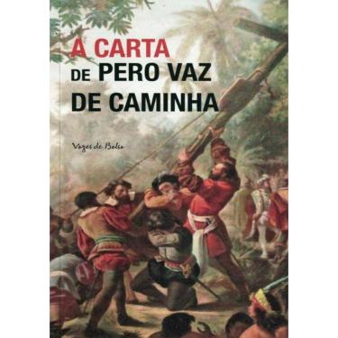 Imagem de Carta De Pero Vaz De Caminha, A