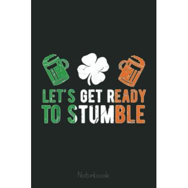 Imagem de Let's Get Ready To Stumble Funny St Patrick's Day Irish Flag Notebook: American Flag 4th of July USA Patriotic, Journal 6 x 9, 110 Page Blank Lined Paperback Journal/Notebook