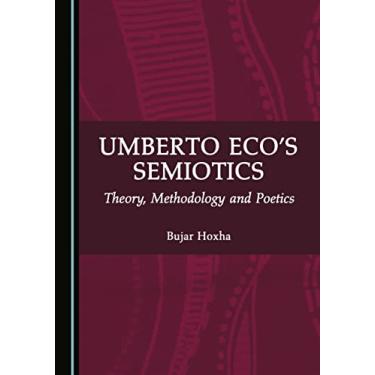 Imagem de Umberto Eco's Semiotics: Theory, Methodology and Poetics