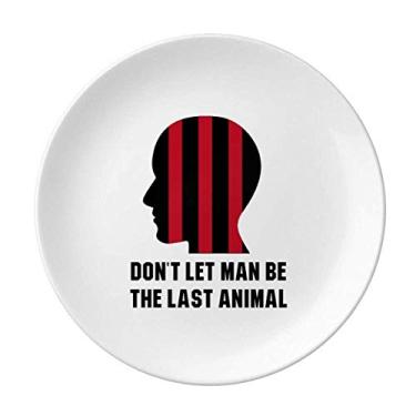 Imagem de Dont Let Man Be The Last Animal Prato Decorativo Porcelana Salver Louça Prato de Jantar