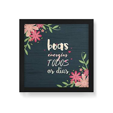 Imagem de Arte Maníacos Quadro Decorativo em Madeira Boas Energias Flores - 30x30cm (Moldura caixa em laca preta)