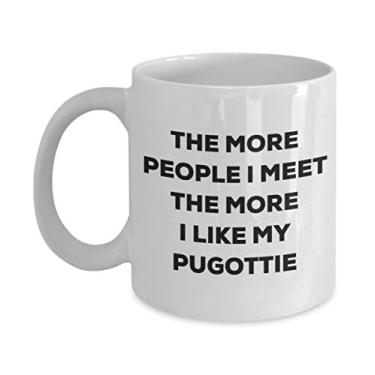 Imagem de Caneca The more people I meet the more I like my Pugottie - Caneca de café divertida - Presente fofo para amantes de cães de Natal