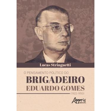 Imagem de Livro - O pensamento político do brigadeiro eduardo gomes (1922-1950)