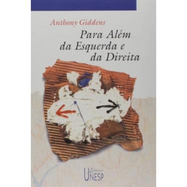 Imagem de Para Além Da Esquerda E Da Direita - O Futuro Da Política Radical